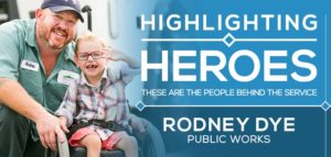 Rodney Dye - Highlighting Heroes