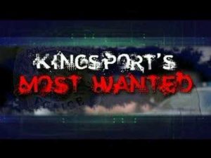 Kingsport's Most Wanted